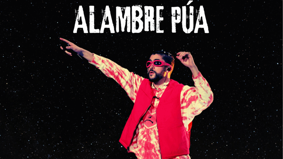 Copertina dove e' presente il titolo della canzone "alambre pua" e l'immagine dell artista che la canta Bad bunny