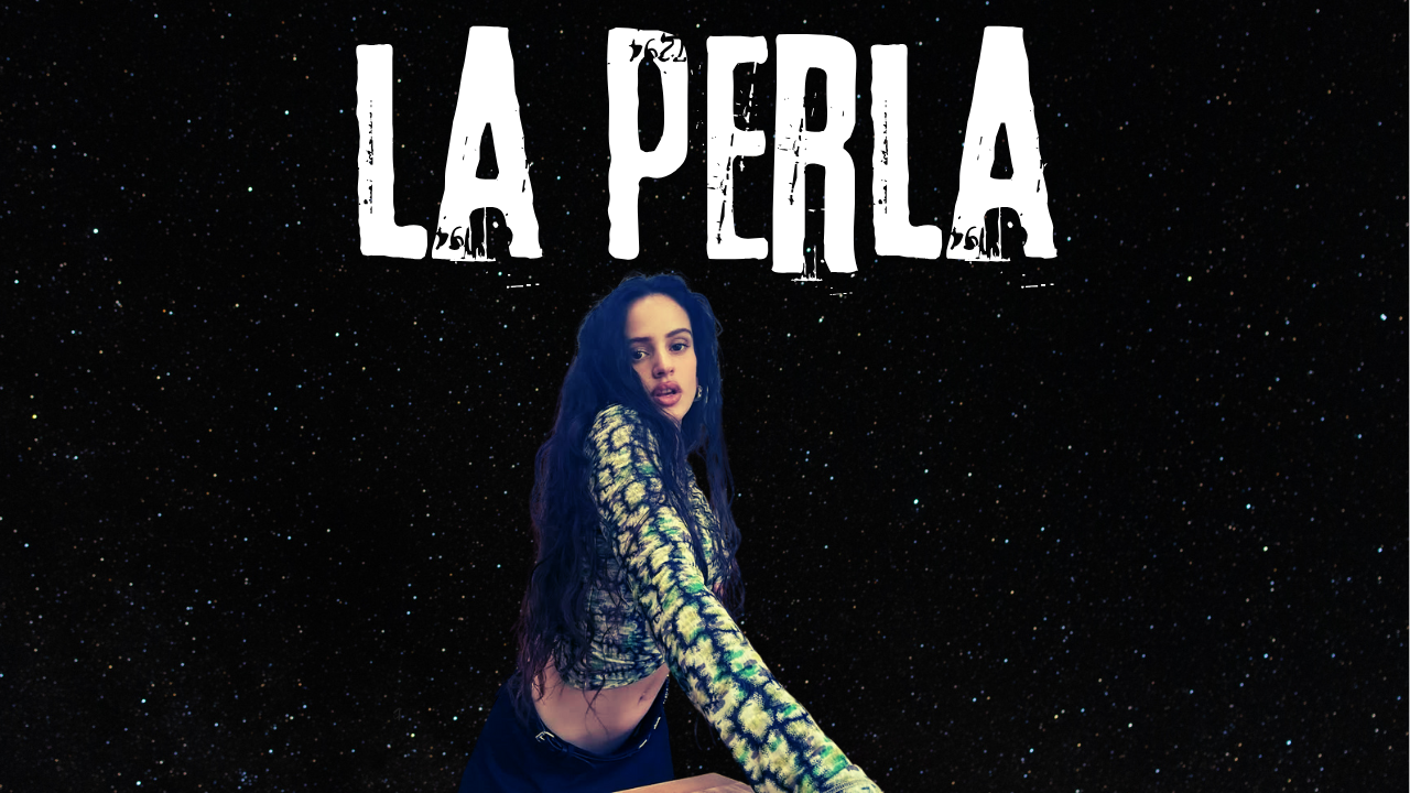 Immagine di copertina dove viene rappresentato il nome della canzone la perla e l'immagine dell'artista che la canta La Rosalia